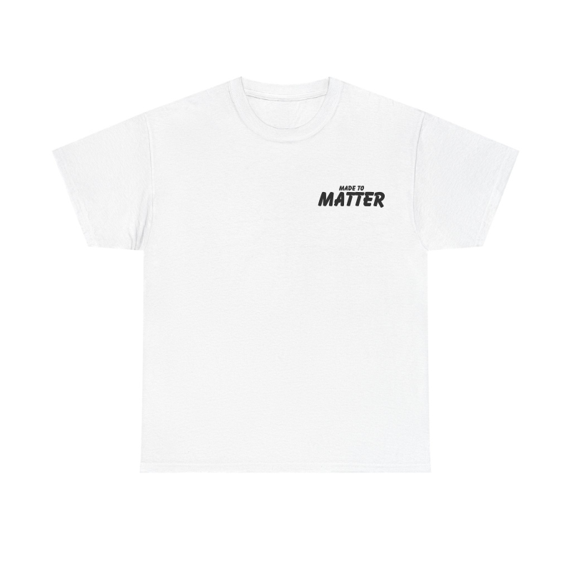 Made to Matter T-Shirt