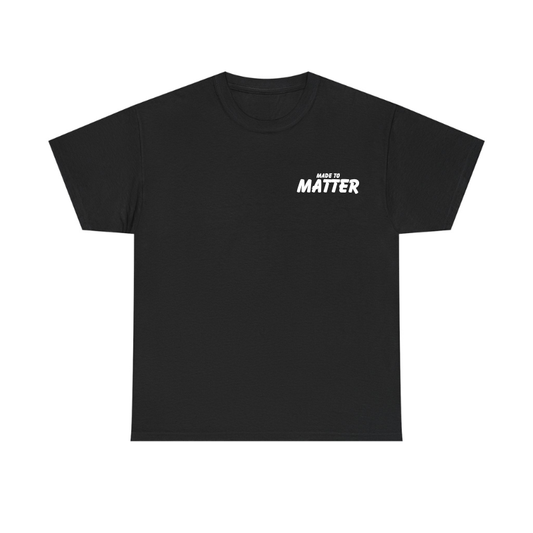 Made to Matter T-Shirt