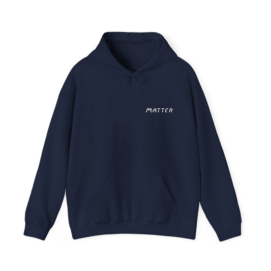 Matter™ Classic Hoodie