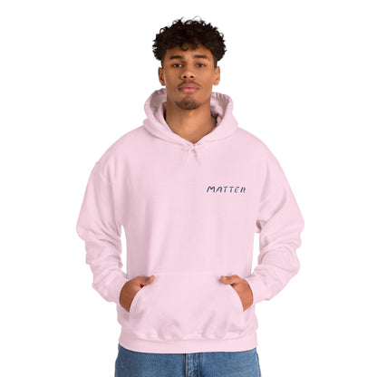 Matter™ Classic Hoodie
